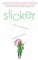 Slicker