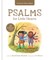 A Child's First Bible: Psalms for Little Hearts
