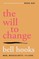 The Will to Change