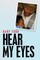 Hear My Eyes