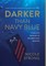 Darker Than Navy Blue
