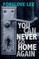 You Can Never Go Home Again