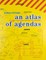 An Atlas of Agendas