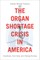 The Organ Shortage Crisis in America