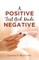 A Positive Test God Made Negative