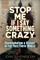 Stop Me If I Say Something Crazy