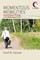 Momentous Mobilities