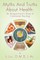Myths and Truths about Health