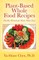 Plant-Based Whole Food Recipes