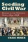 Seeding Civil War
