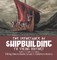 The Importance of Shipbuilding to Viking History Viking History Books Grade 3 Children's History