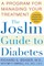 The Joslin Guide to Diabetes