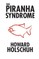 The Piranha Syndrome