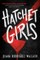 Hatchet Girls