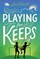 Playing for Keeps
