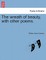 The Wreath of Beauty, with Other Poems.
