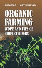Organic Farming Scope and Uses of Biofertilizers