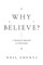 Why Believe?