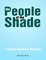 The People of the Shade: A Satire of America In the Future
