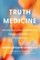 Truth Medicine
