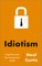 Idiotism: Capitalism and the Privatisation of Life