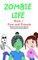 Zombie Life
