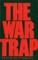 The War Trap