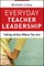 Everyday Teacher Leadership