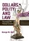 Dollars, Polity and Law