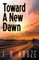 Toward a New Dawn