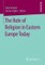 The Role of Religion in Eastern Europe Today