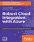 Robust Cloud Integration with Azure