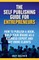 The Self Publishing Guide for Entrepreneurs