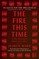 The Fire This Time