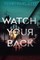 Watch Your Back