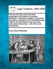 The law of trade marks and their registration and matters connected therewith The law of trade marks and their registration and matters connected therewith