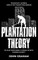 Plantation Theory