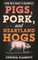 Pigs, Pork, and Heartland Hogs