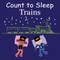 Count to Sleep Trains