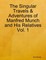 The Singular Travels & Adventures of Manfred Munch and His Relatives Vol. 1