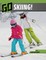 Go Skiing!