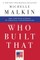 Who Built That
