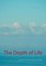The Depth of Life