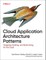 Cloud Application Architecture Patterns