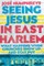Seeing Jesus in East Harlem