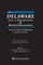 Delaware Law of Corporations & Business Organizations Statutory Deskbook