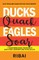 Ducks Quack Eagles Soar