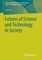 Futures of Science and Technology in Society