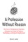A Profession Without Reason