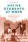 Native Students at Work